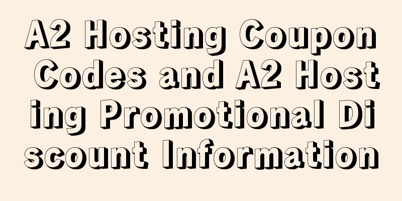 A2 Hosting Coupon Codes and A2 Hosting Promotional Discount Information