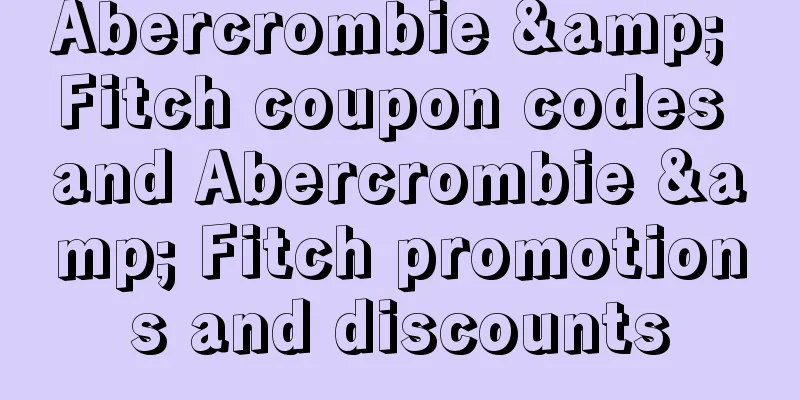 Abercrombie & Fitch coupon codes and Abercrombie & Fitch promotions and discounts