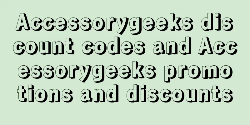 Accessorygeeks discount codes and Accessorygeeks promotions and discounts