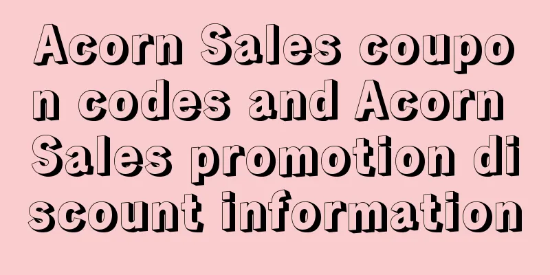 Acorn Sales coupon codes and Acorn Sales promotion discount information