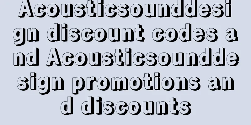 Acousticsounddesign discount codes and Acousticsounddesign promotions and discounts