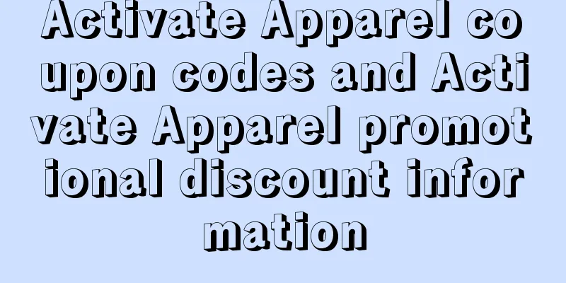 Activate Apparel coupon codes and Activate Apparel promotional discount information