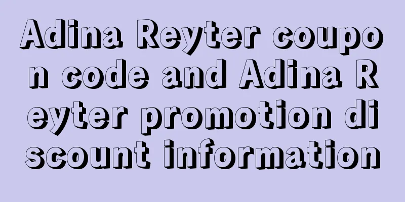 Adina Reyter coupon code and Adina Reyter promotion discount information