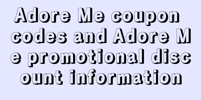 Adore Me coupon codes and Adore Me promotional discount information