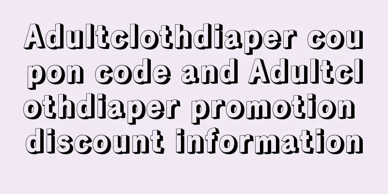Adultclothdiaper coupon code and Adultclothdiaper promotion discount information