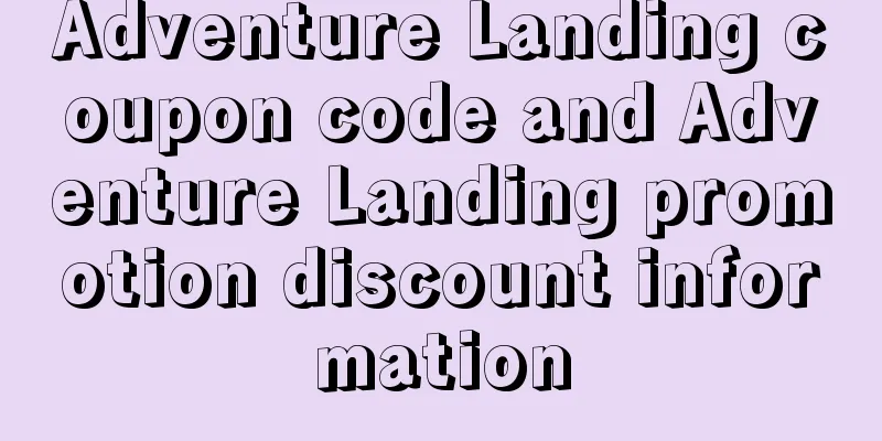 Adventure Landing coupon code and Adventure Landing promotion discount information