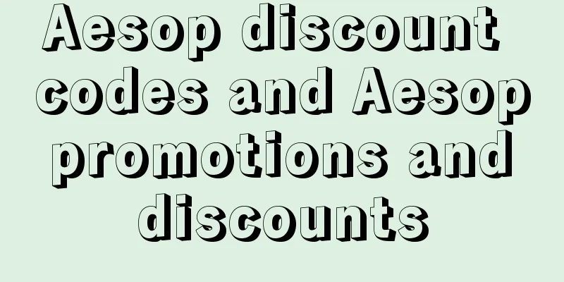 Aesop discount codes and Aesop promotions and discounts