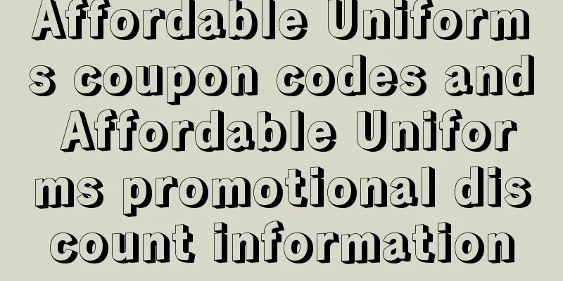 Affordable Uniforms coupon codes and Affordable Uniforms promotional discount information