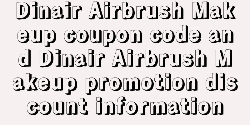 Dinair Airbrush Makeup coupon code and Dinair Airbrush Makeup promotion discount information