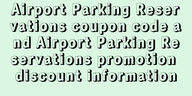 Airport Parking Reservations coupon code and Airport Parking Reservations promotion discount information