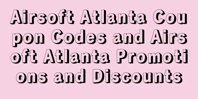 Airsoft Atlanta Coupon Codes and Airsoft Atlanta Promotions and Discounts