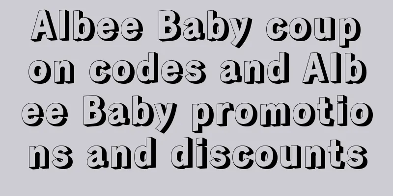 Albee Baby coupon codes and Albee Baby promotions and discounts