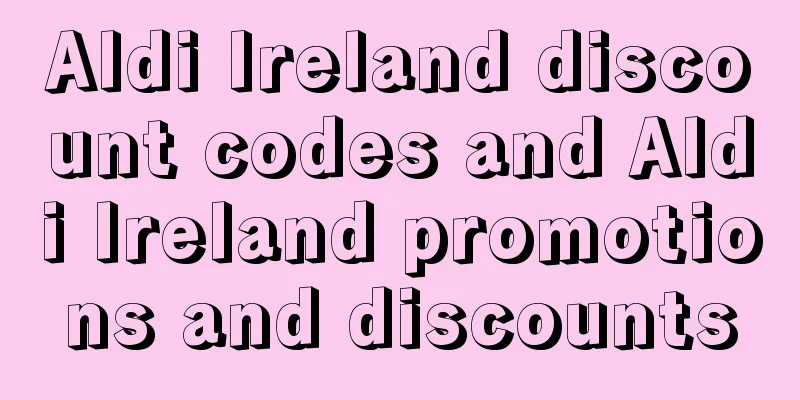 Aldi Ireland discount codes and Aldi Ireland promotions and discounts
