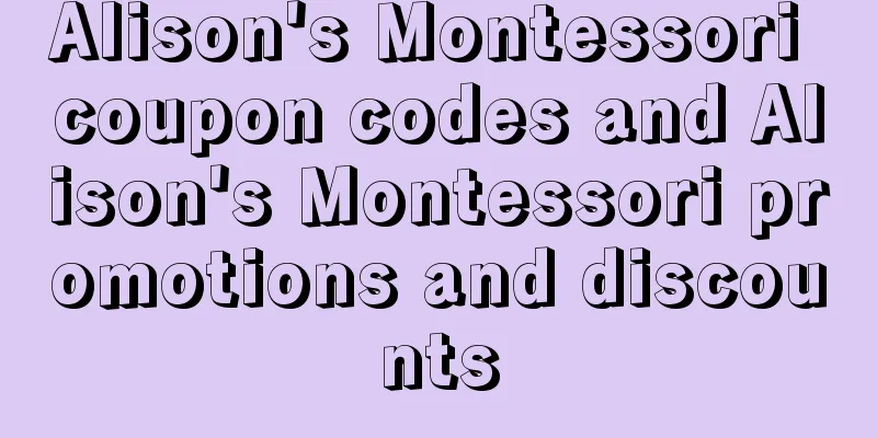 Alison's Montessori coupon codes and Alison's Montessori promotions and discounts