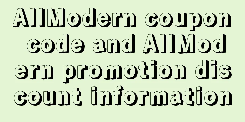 AllModern coupon code and AllModern promotion discount information