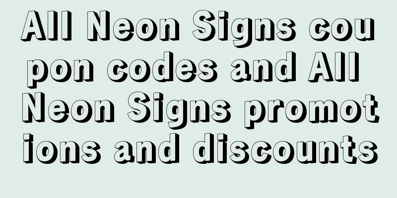 All Neon Signs coupon codes and All Neon Signs promotions and discounts