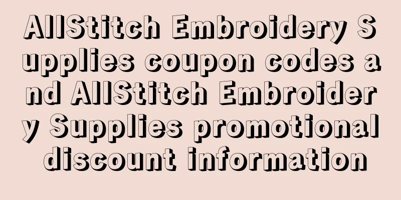 AllStitch Embroidery Supplies coupon codes and AllStitch Embroidery Supplies promotional discount information