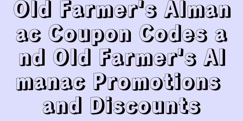 Old Farmer's Almanac Coupon Codes and Old Farmer's Almanac Promotions and Discounts