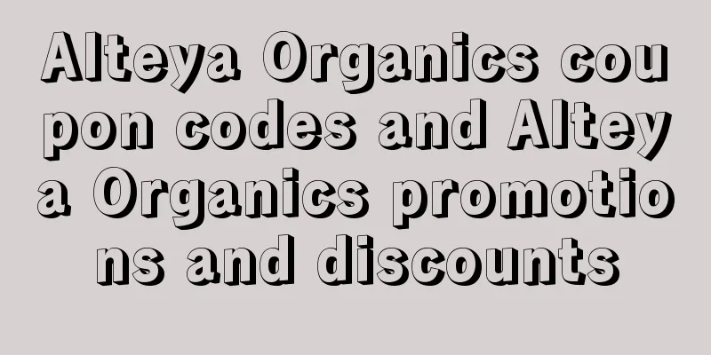 Alteya Organics coupon codes and Alteya Organics promotions and discounts