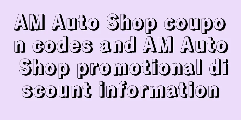 AM Auto Shop coupon codes and AM Auto Shop promotional discount information