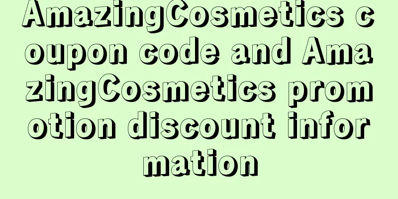 AmazingCosmetics coupon code and AmazingCosmetics promotion discount information