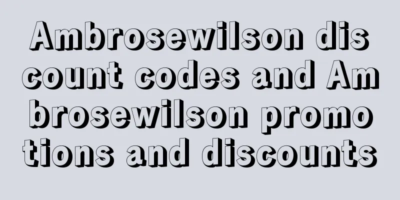 Ambrosewilson discount codes and Ambrosewilson promotions and discounts