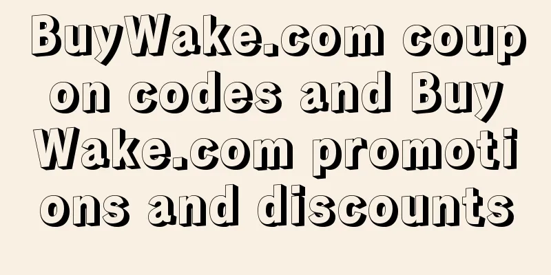 BuyWake.com coupon codes and BuyWake.com promotions and discounts