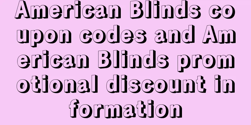 American Blinds coupon codes and American Blinds promotional discount information