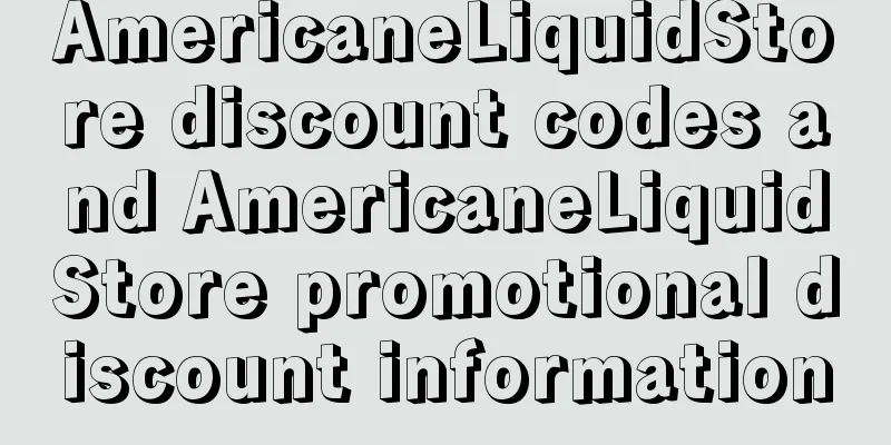 AmericaneLiquidStore discount codes and AmericaneLiquidStore promotional discount information