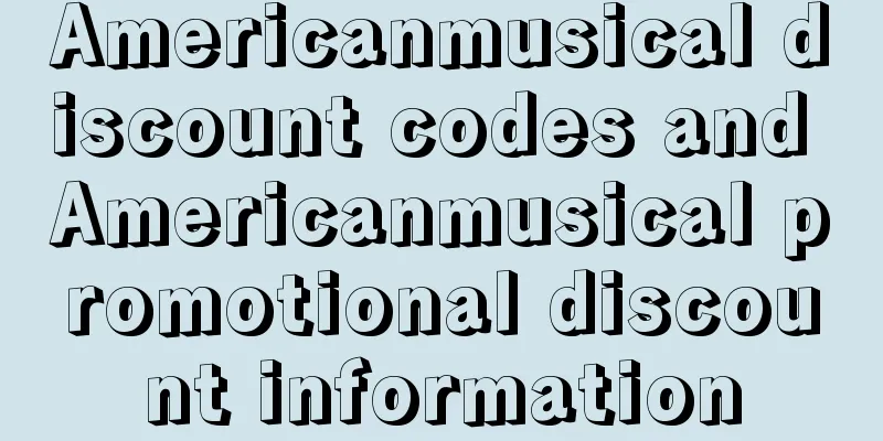 Americanmusical discount codes and Americanmusical promotional discount information
