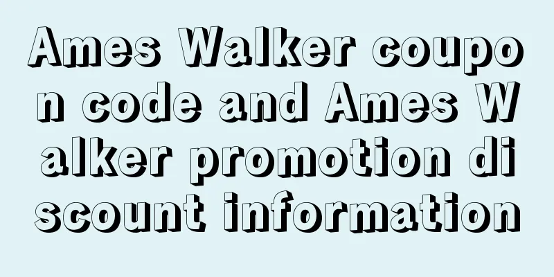 Ames Walker coupon code and Ames Walker promotion discount information