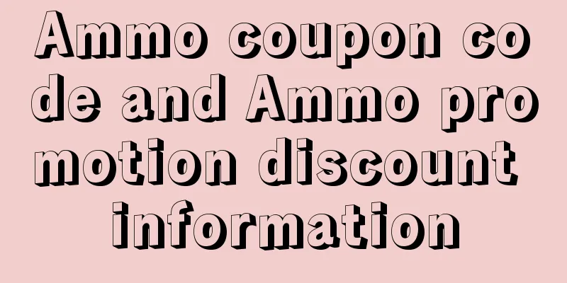 Ammo coupon code and Ammo promotion discount information