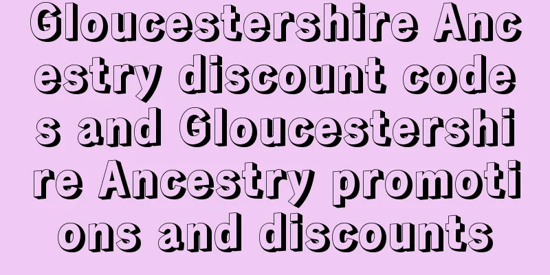 Gloucestershire Ancestry discount codes and Gloucestershire Ancestry promotions and discounts