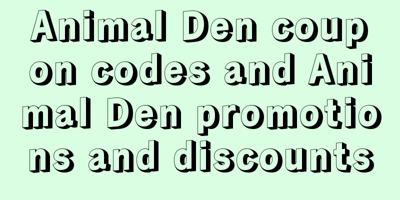 Animal Den coupon codes and Animal Den promotions and discounts