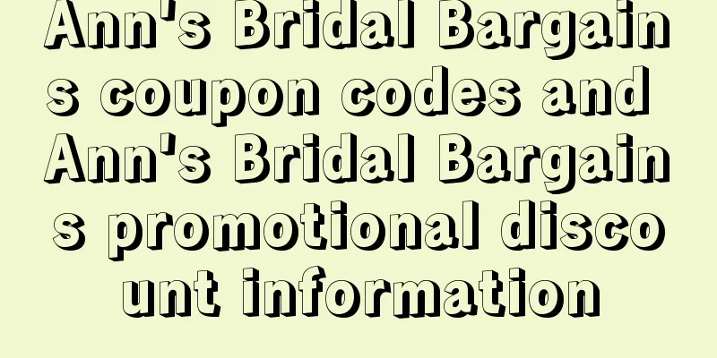 Ann's Bridal Bargains coupon codes and Ann's Bridal Bargains promotional discount information