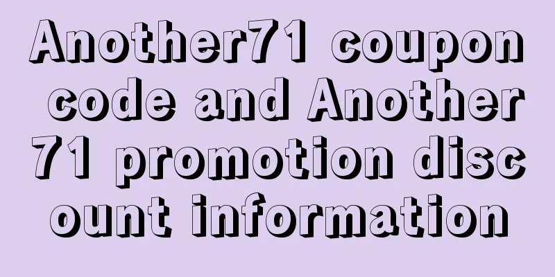 Another71 coupon code and Another71 promotion discount information