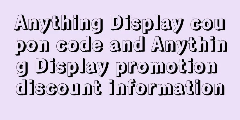 Anything Display coupon code and Anything Display promotion discount information