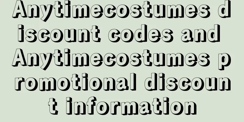 Anytimecostumes discount codes and Anytimecostumes promotional discount information