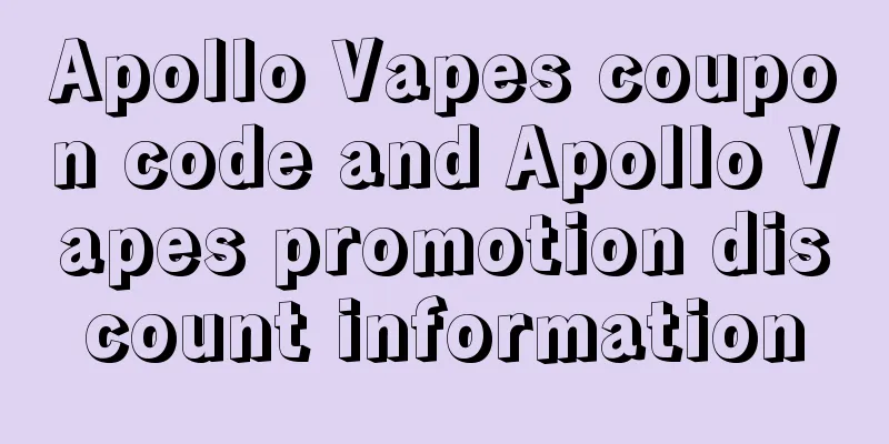 Apollo Vapes coupon code and Apollo Vapes promotion discount information