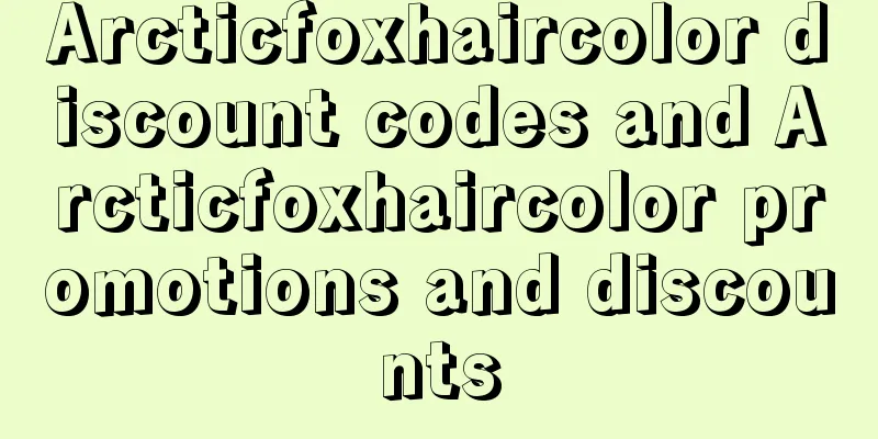 Arcticfoxhaircolor discount codes and Arcticfoxhaircolor promotions and discounts