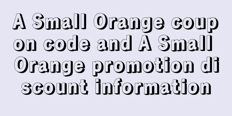 A Small Orange coupon code and A Small Orange promotion discount information