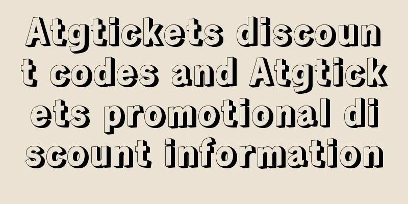 Atgtickets discount codes and Atgtickets promotional discount information