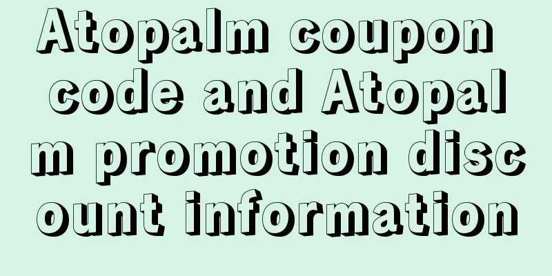 Atopalm coupon code and Atopalm promotion discount information