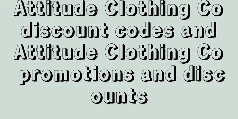 Attitude Clothing Co discount codes and Attitude Clothing Co promotions and discounts