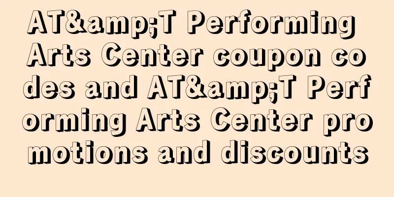 AT&T Performing Arts Center coupon codes and AT&T Performing Arts Center promotions and discounts