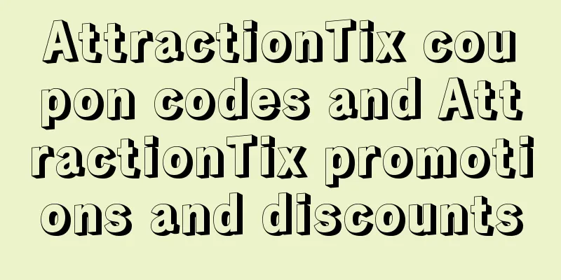 AttractionTix coupon codes and AttractionTix promotions and discounts
