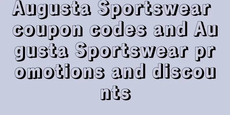 Augusta Sportswear coupon codes and Augusta Sportswear promotions and discounts