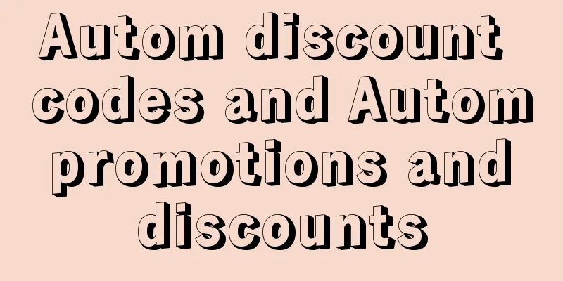 Autom discount codes and Autom promotions and discounts