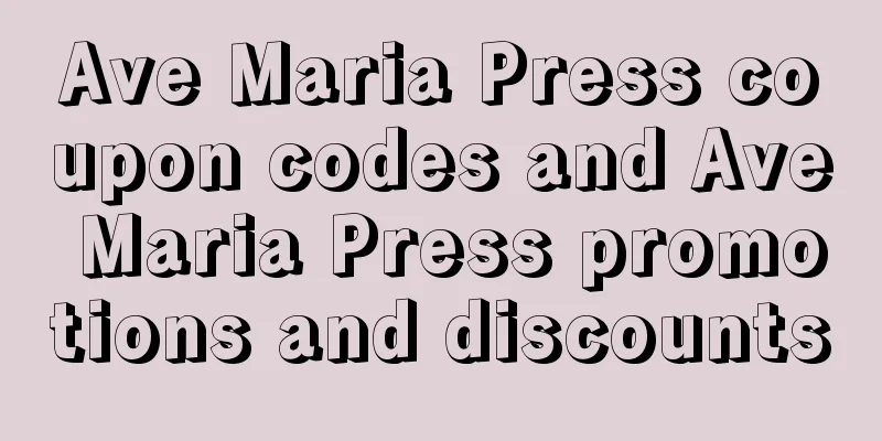 Ave Maria Press coupon codes and Ave Maria Press promotions and discounts