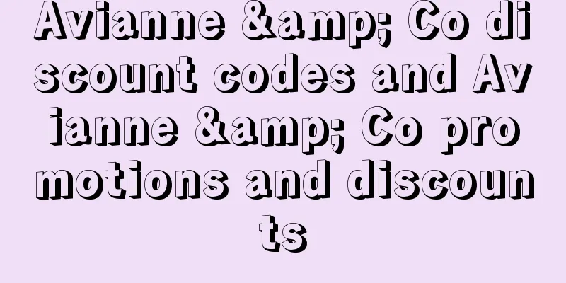 Avianne & Co discount codes and Avianne & Co promotions and discounts